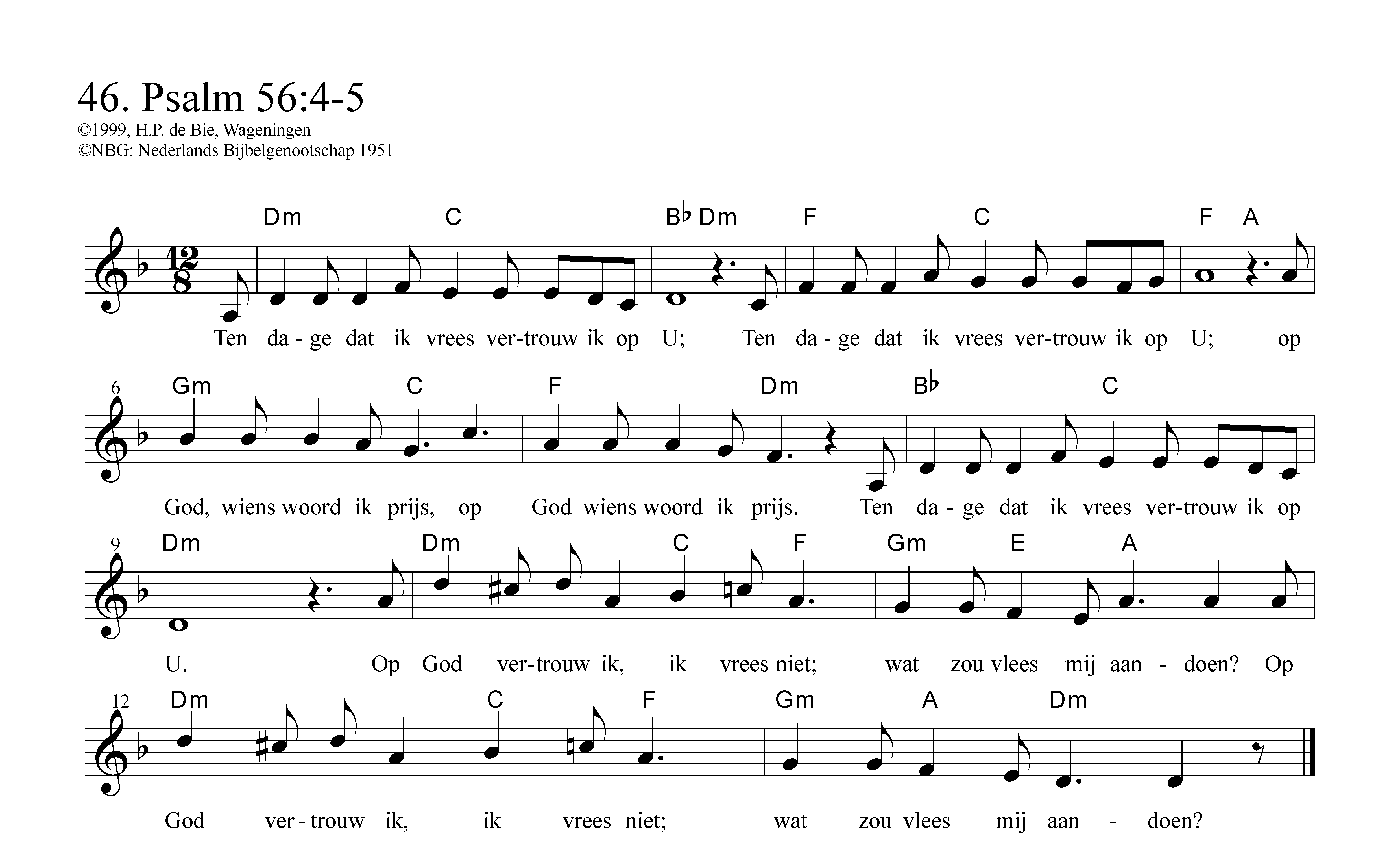 Ten dage dat ik vrees vertrouw ik op U