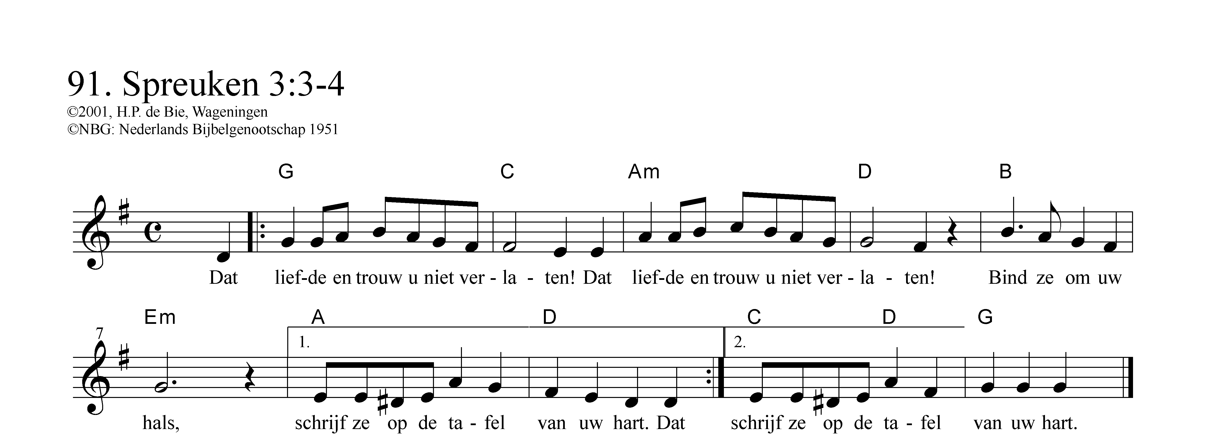 Dat liefde en trouw u niet verlaten