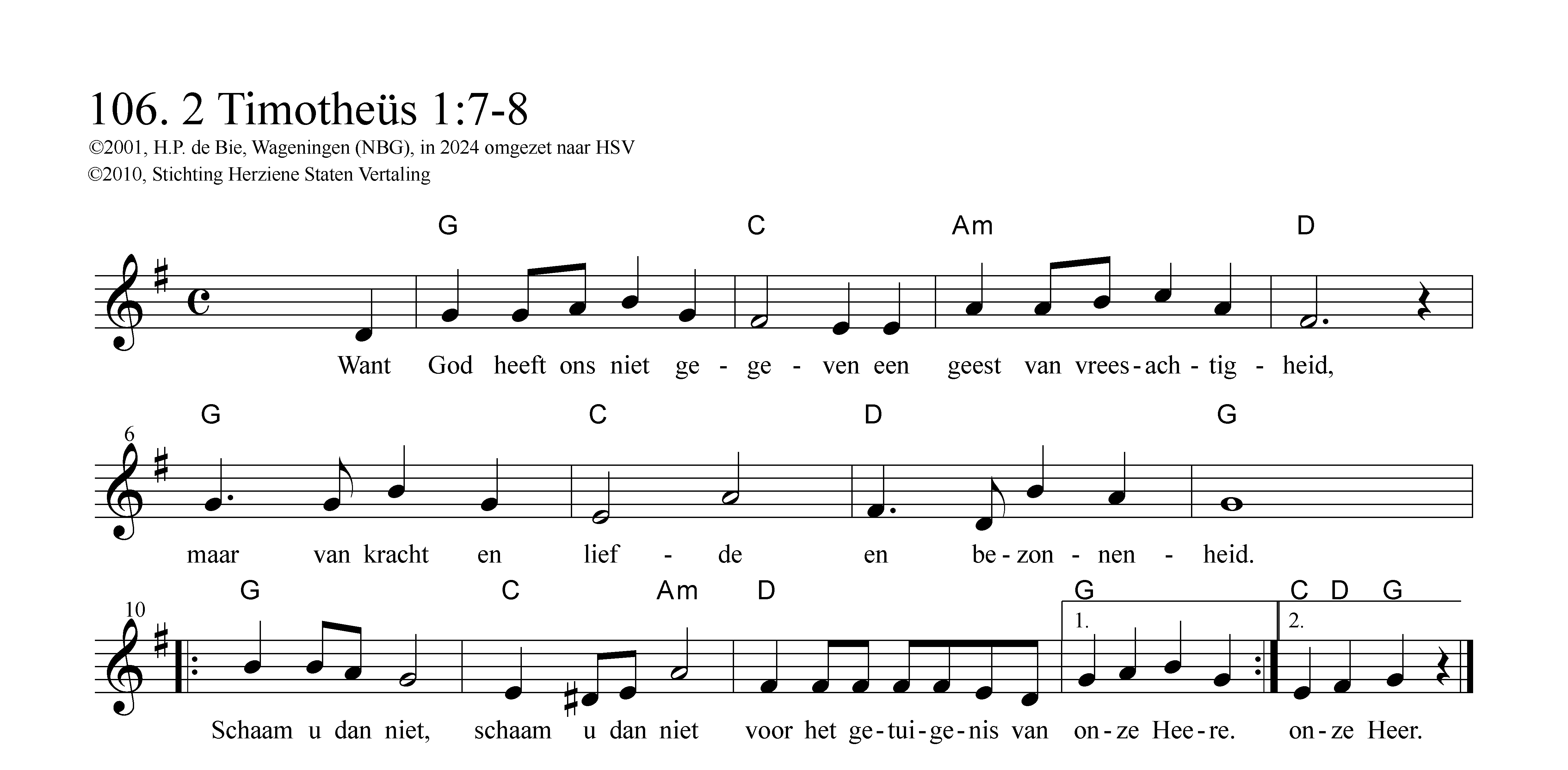 Want God heeft ons niet gegeven