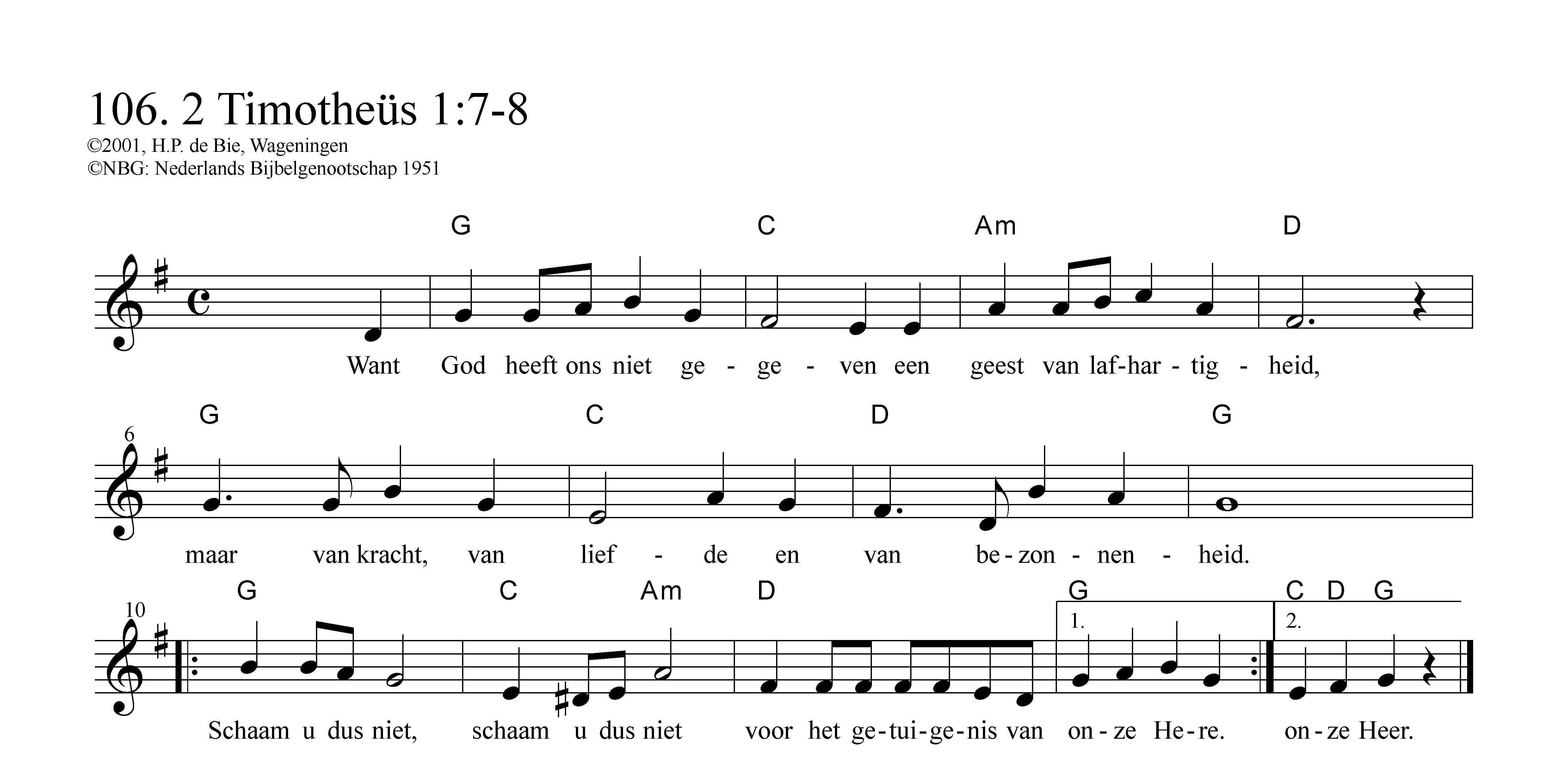 Want God heeft ons niet gegeven