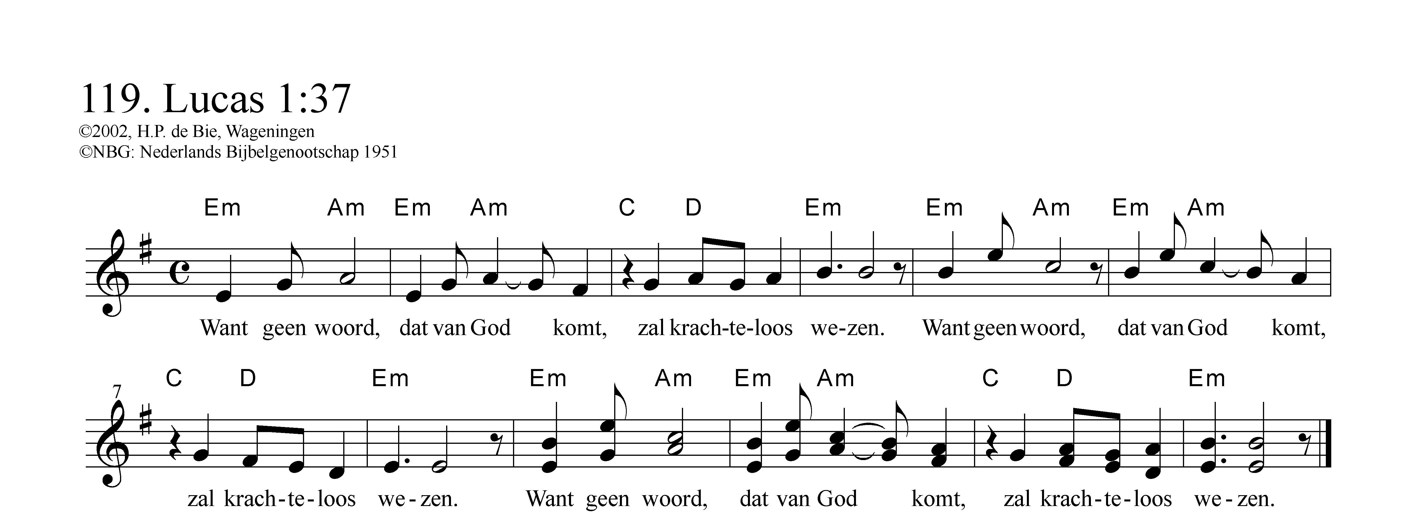 Want geen woord, dat van God komt