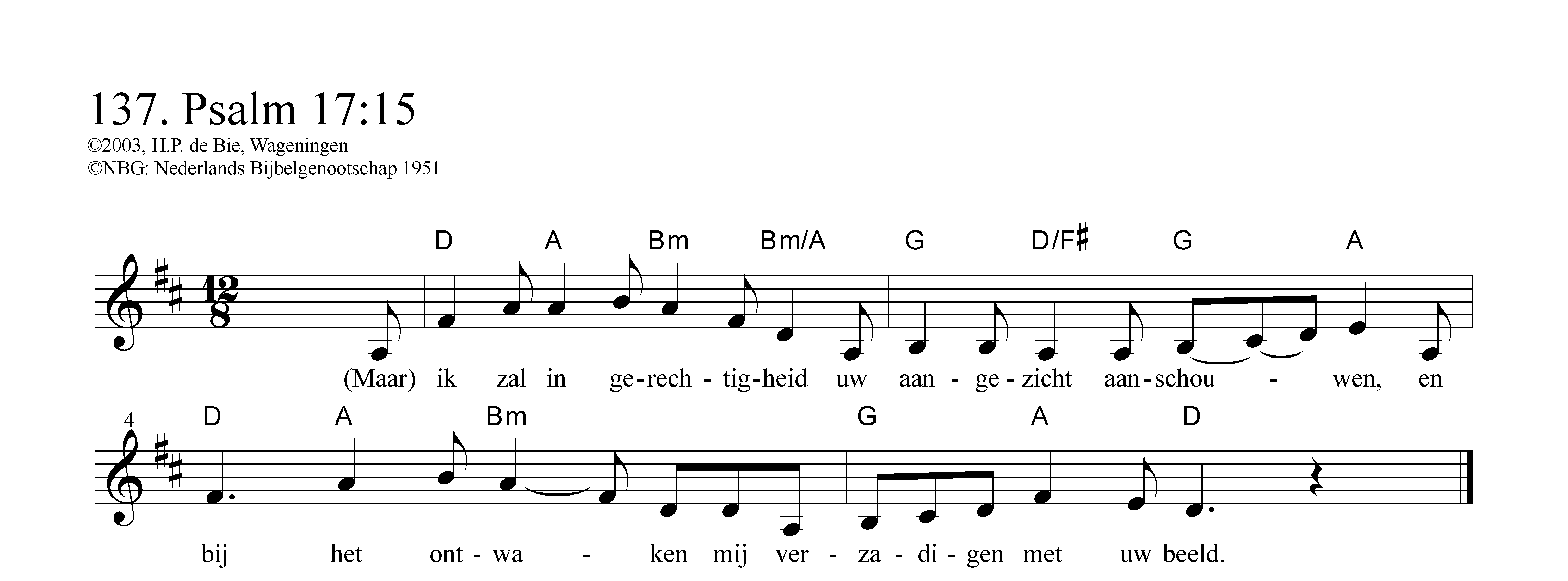 Maar ik zal in gerechtigheid uw aangezicht aanschouwen